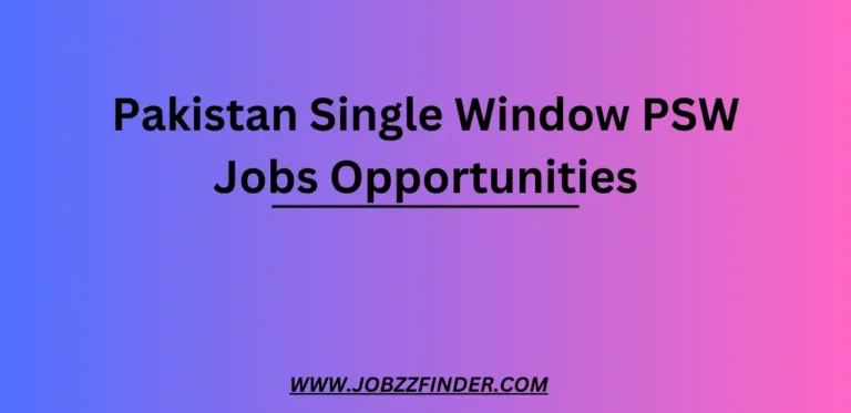 Pakistan Single Window PSW Jobs Opportunities