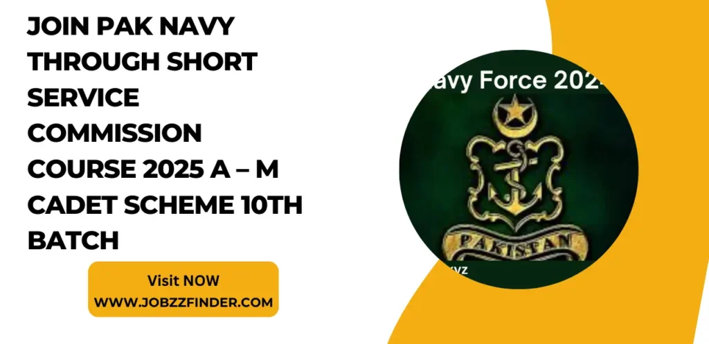 Join Pak Navy through Short Service Commission Course 2025 A – M Cadet Scheme 10th Batch