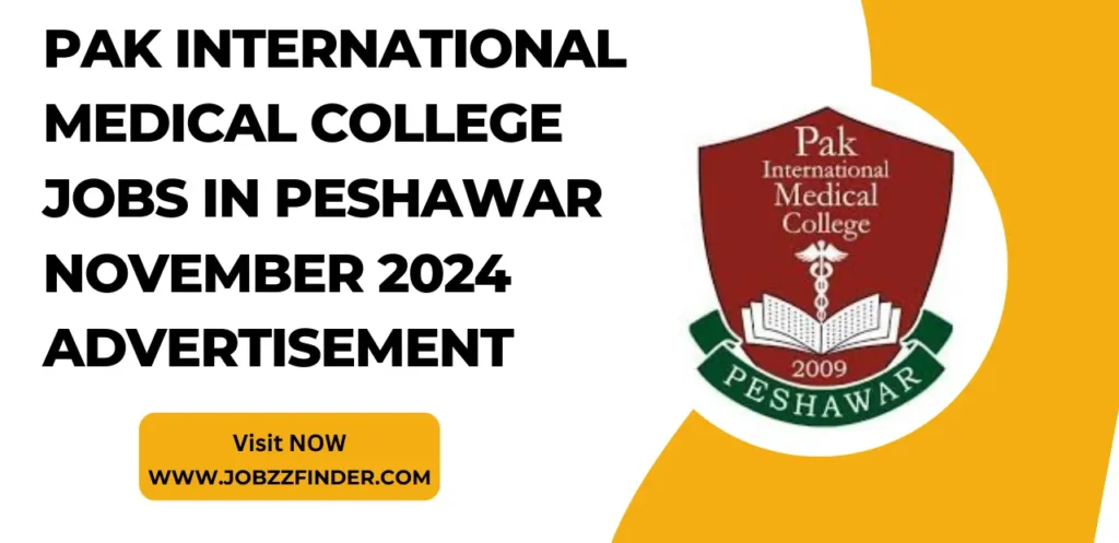 Pak International Medical College Jobs in Peshawar November 2024 Advertisement