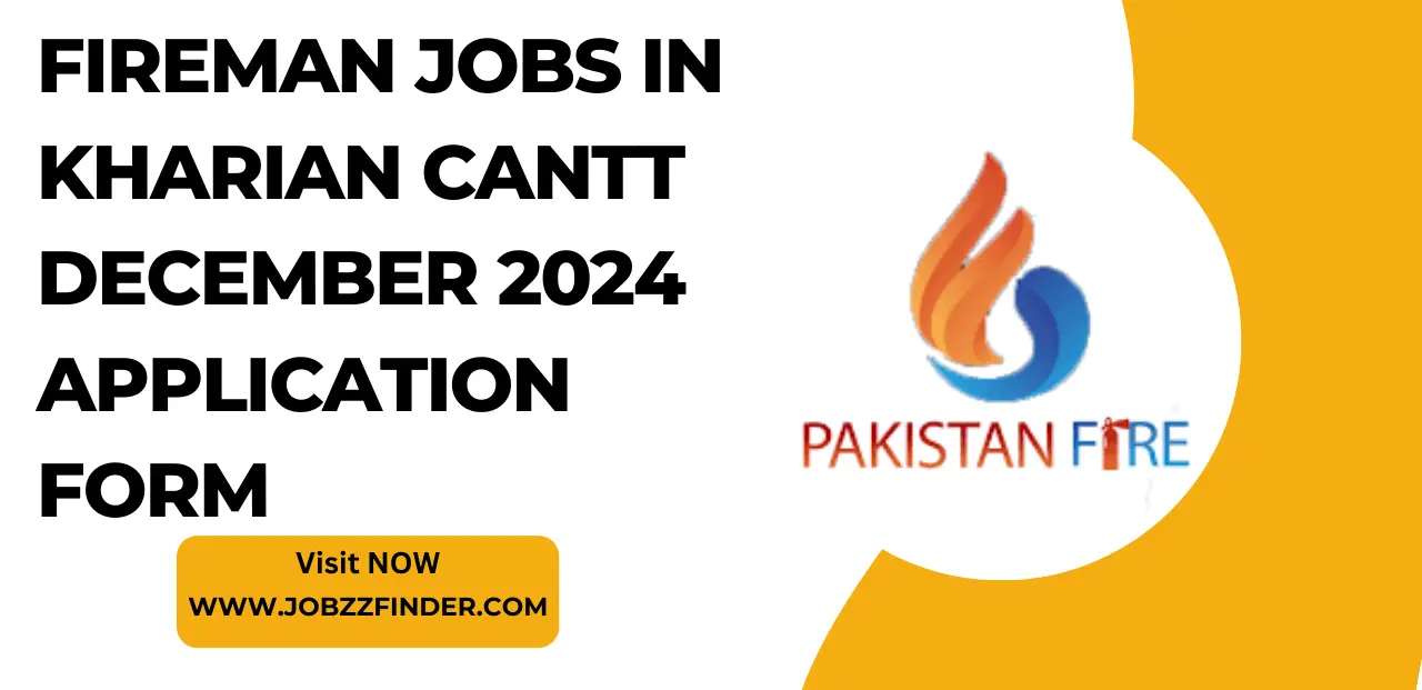 Fireman Jobs in Kharian Cantt December 2024 Application Form