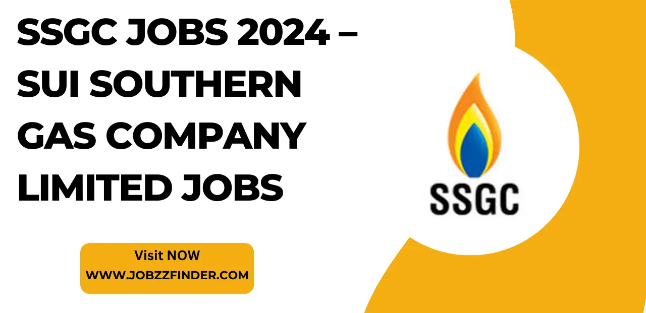 SSGC Jobs 2024 – Sui Southern Gas Company Limited Jobs