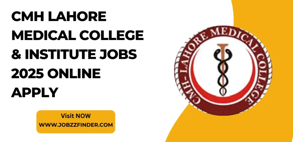 CMH Lahore Medical College & Institute Jobs 2025 Online Apply